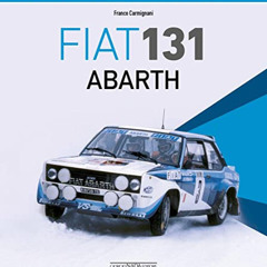 [Free] EBOOK 📧 Fiat 131 Abarth by  Franco Carmignani [EPUB KINDLE PDF EBOOK]