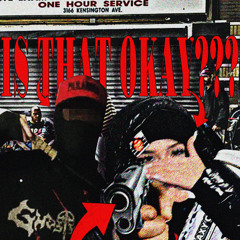 IS THAT OKAY??? (FEAT. C4CEO) [DROUGHT]