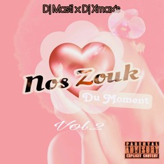 NOS ZOUK DU MOMENT VOL.2 By Masti Feat XmaX's 2024