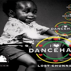 I LOVE DANCEHALL (3) - LOST CHUNNES