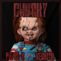 CHUCKY - PAPRI-K & REDKICK