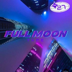 FULL MOON TAPE 27 | EXPENSIVE TASTE