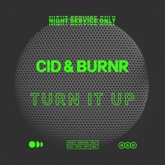 CID, BURNR - Turn It Up [NSO-082]