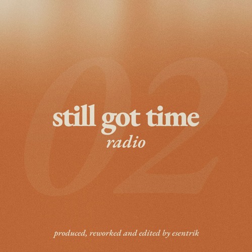 still got time radio EP 02