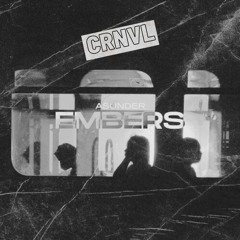 ASUNDER -EMBERS (CRNVL Flip)