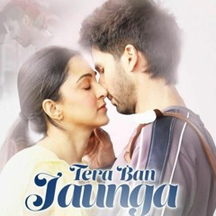 Tera Ban Jaunga (Lofi / chillout mix) | Kabir Singh