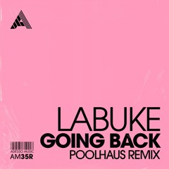 Labuke - Going Back (Poolhaus Remix) (Extended Mix)