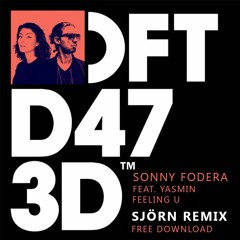 Sonny Fodera feat Yasmin - Feeling U ( SJÖRN REMIX )