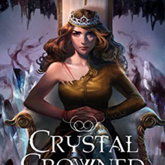VIEW KINDLE ✉️ Crystal Crowned (Air Awakens Series Book 5) by  Elise Kova KINDLE PDF