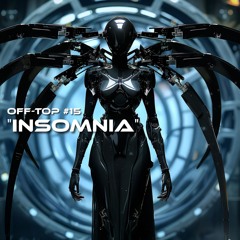 Melodic Techno & Progressive House Mix 2025 "Insomnia" OFF-TOP #15 Argy SCRIPT Airsand TuraniQa