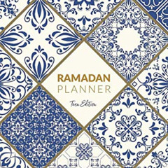 Get PDF 📒 Ramadan Planner: For Teens and Pre-Teens by  Reyhana Ismail &  Reyhana Ism