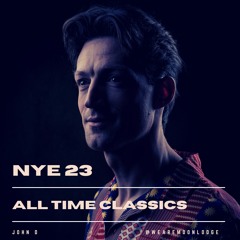 JOHN D - NYE 2023 - ALL TIME CLASSICS
