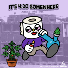 It's 420 Somewhere