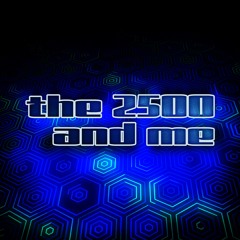 the 2500, and me