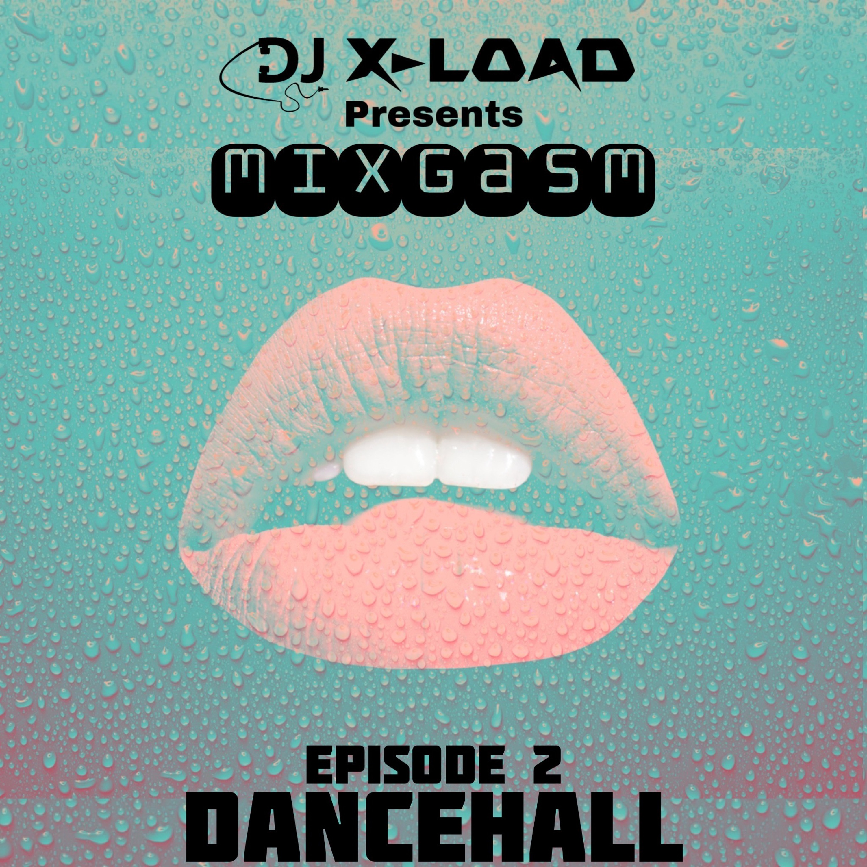 MIXGASM Ep.2 (Dancehall)
