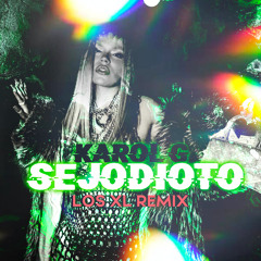 Karol G - Sejodioto (Los XL Remix)