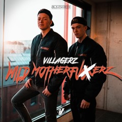 Villagerz - Wild Motherfuckerz (Original Mix)