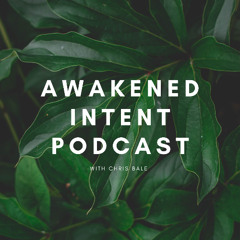 The Awakened Intent Podcast: A Conversation With Gitte, Keeping A Felt Sense Connection With Our Nature - We Are Connected With Everything