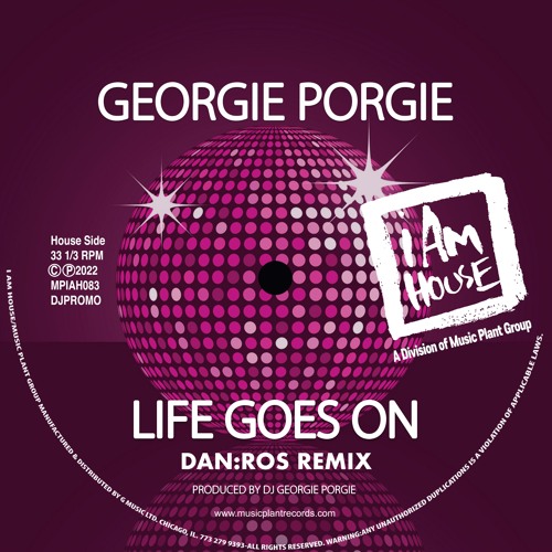 Georgie Porgie - Life Goes On (DAN:ROS Remix)[I Am House]