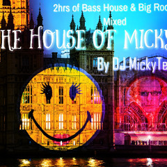The House Of Micky - Bass House & Big Room August 2025