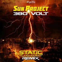 Sun Project - 380 Volt (Static Movement Remix) [SOL MUSIC] OUT NOW!!!