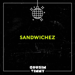 Sandwichez (Original Mix)[FREE DOWNLOAD]