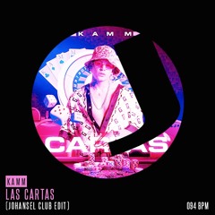 Las Cartas (Johansel Club Edit) - Kamm - 094 bpm