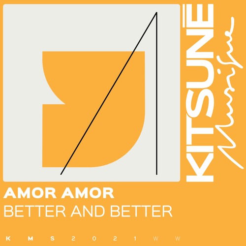 Amor Amor - Better and Better