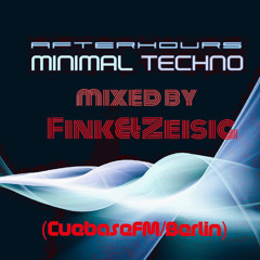 AFTERHOURS Minimal Techno - mixed by Fink&Zeisig (Cuebase-FM) 05/23