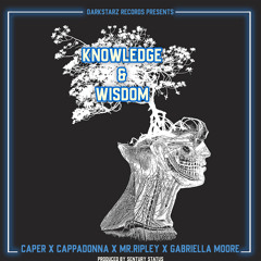 Knowledge & Wisdom - Caper feat Cappadonna, Mr.Ripley & Gabriella Moore - Prod by Sentury Status