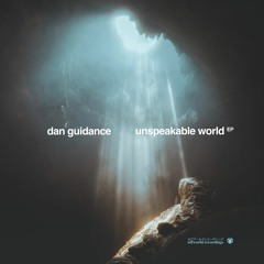 Dan Guidance - Unspeakable World Ep (Offworld097) 17th January 2022