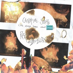 Campfire Song (it's always been about Smoke) w/ Burgos