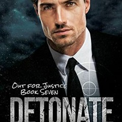 FREE PDF √ Detonate (Out for Justice Book 7) by  Reese Knightley KINDLE PDF EBOOK EPU