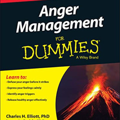 [READ] EPUB 📥 Anger Management For Dummies, 2nd Edition by  Charles H. Elliott,Laura