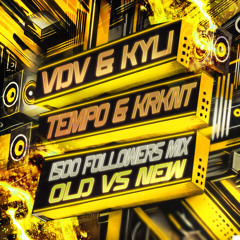 1500 FOLLOWERS MIX: TEMPO & KRKNT vs VDV & KYLI "OLD vs NEW"
