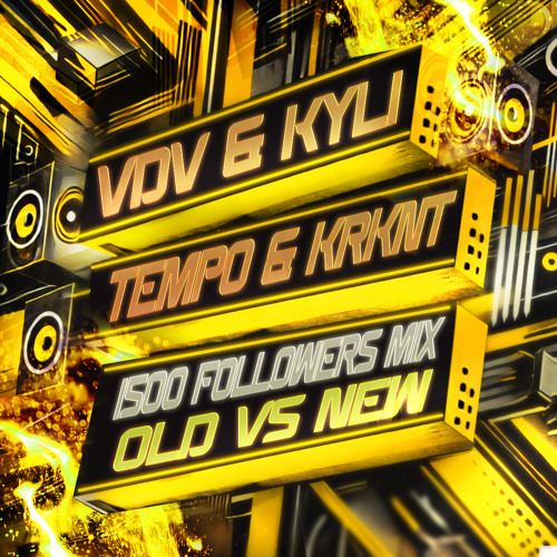 1500 FOLLOWERS MIX: TEMPO & KRKNT vs VDV & KYLI "OLD vs NEW"