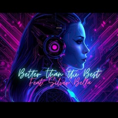 Better Than The Rest feat. Silver Bella