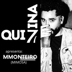 QUINA.01 // MMONTEIRO (MIMOSA DJ)