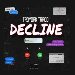Troydak Traco - DECLINE #PUTITONTHEBEAM