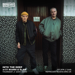 Reprezent Radio - Into The Deep with Niamh and Slam