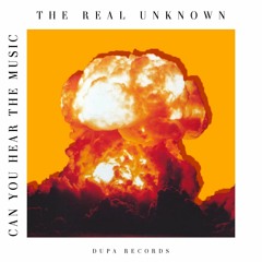 the real Unknown - Can You Hear The Music [Düpa Records]