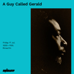 A Guy Called Gerald - 17 July 2020