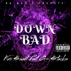 Down Bad Keii$weet Feat. G-$tack$