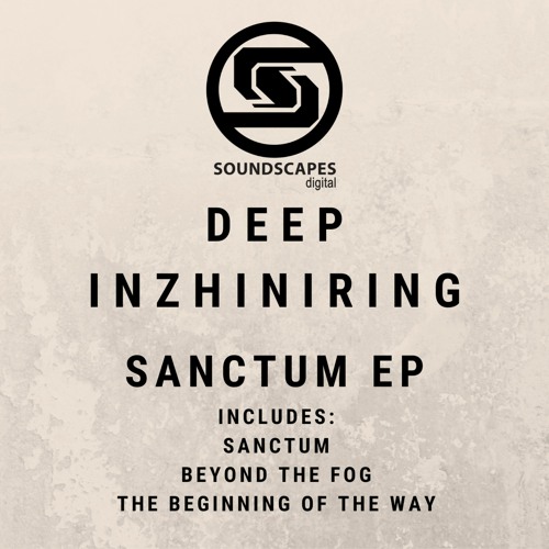 Deep Inzhiniring - Sanctum [Soundscapes Digital]
