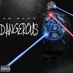 ABBLUE - Dangerous