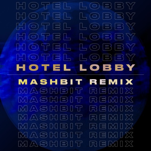 Quavo, Takeoff - Hotel Lobby (MashBit Remix)