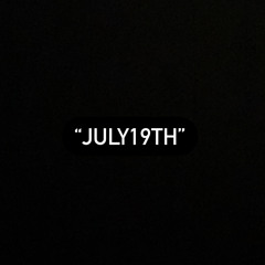 "July19th"