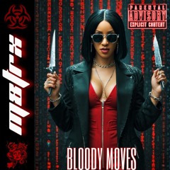 BLOODY MOVES