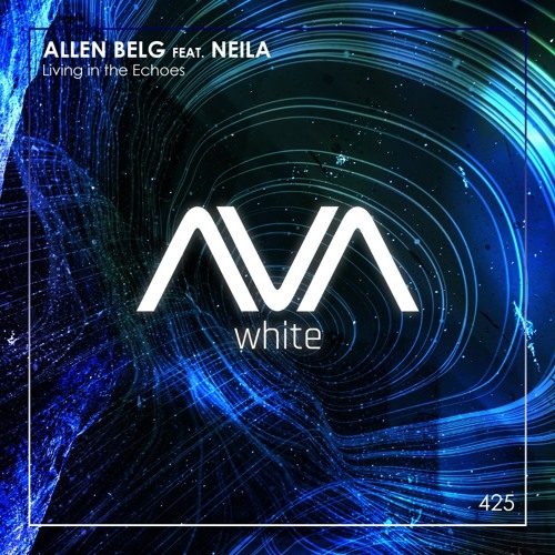 AVAW425 - Allen Belg feat. Neila - Living In The Echoes