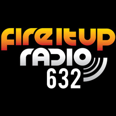 Fire It Up Radio 632